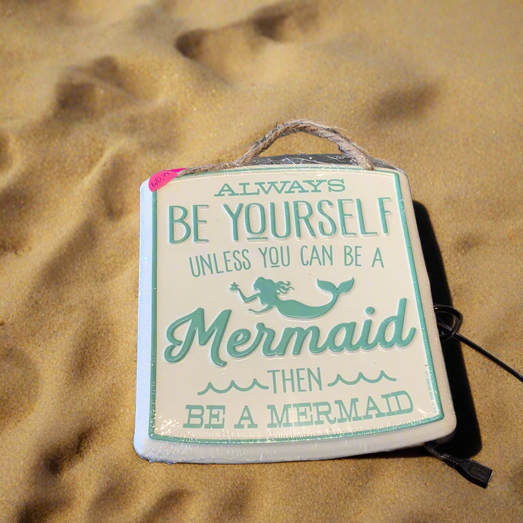 Always be yourself mermaid sign. CC