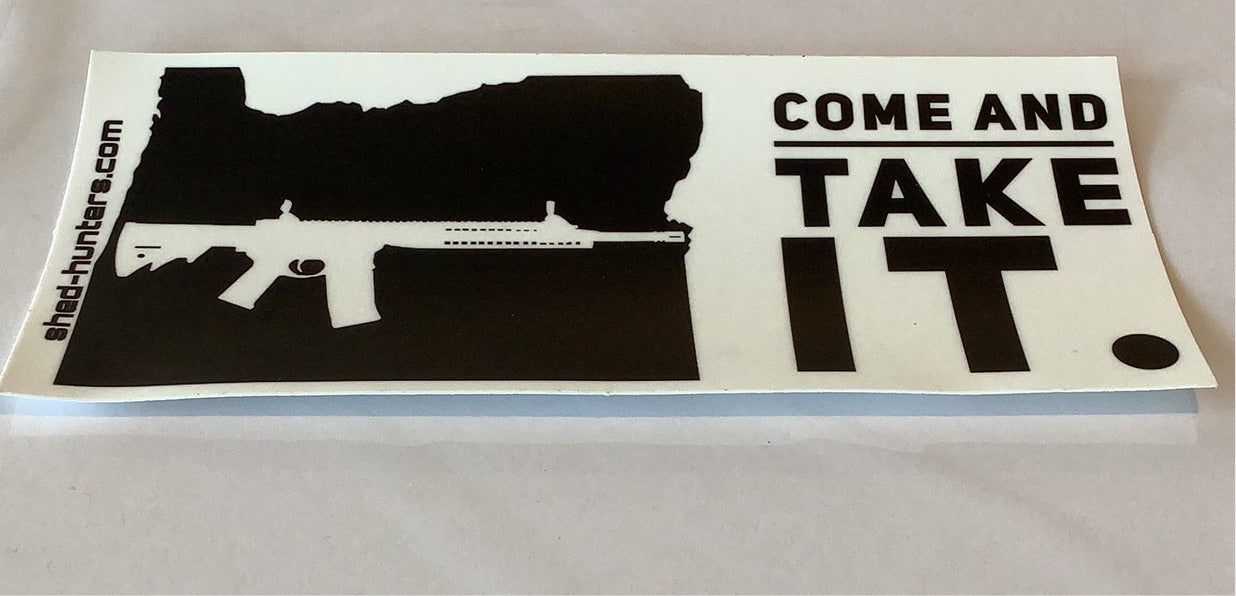 Come and Take It - Decal - Shed