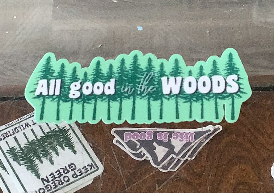 All Good in the Woods - Decal - CC