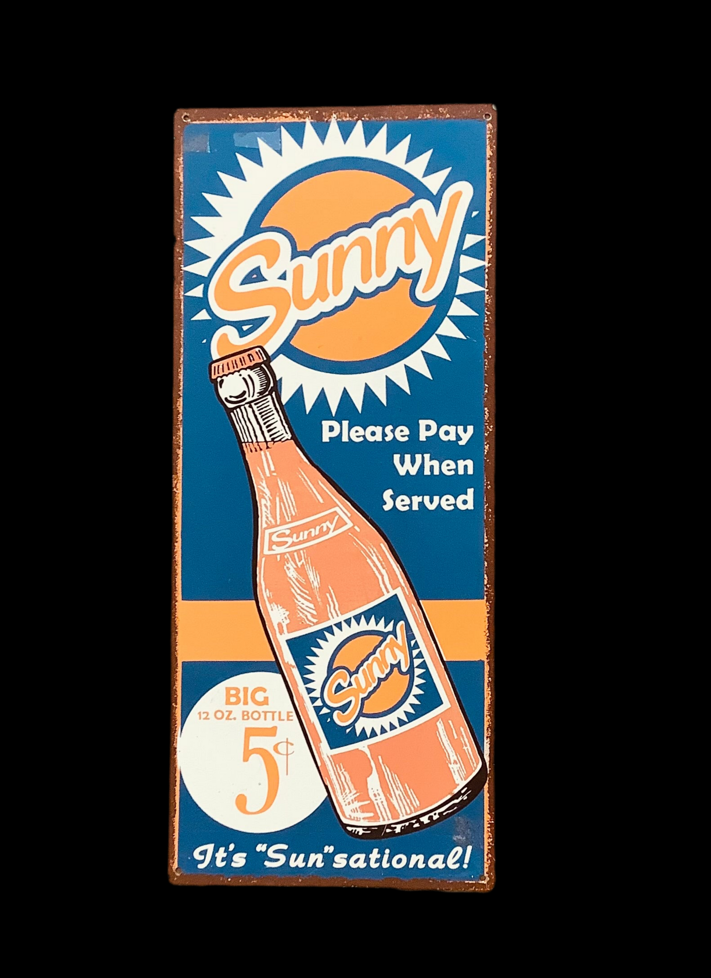 Sunny metal sign- SP