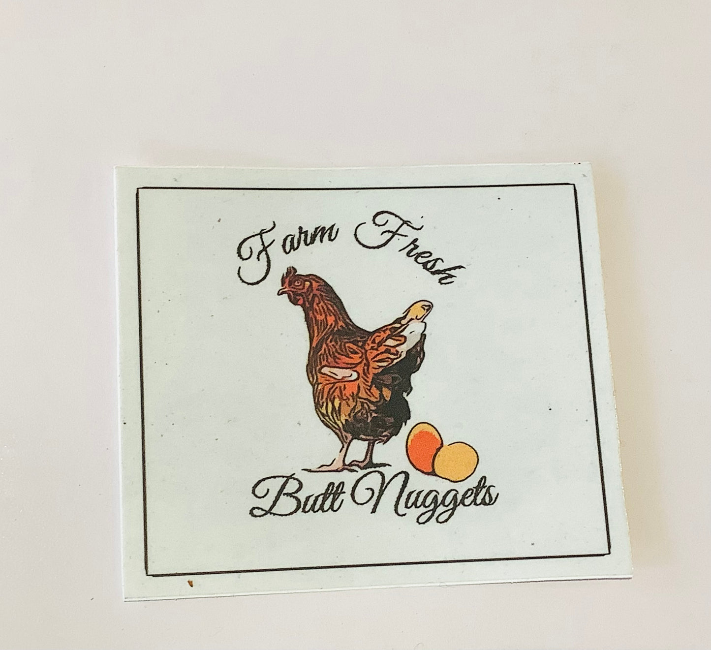 Farm Fresh Butt Nuggets - Sticker- Shed