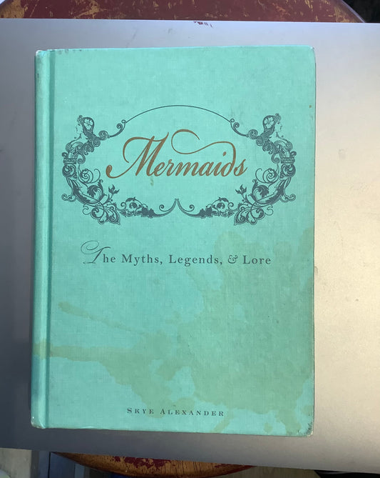 Mermaids Myths Legends Book