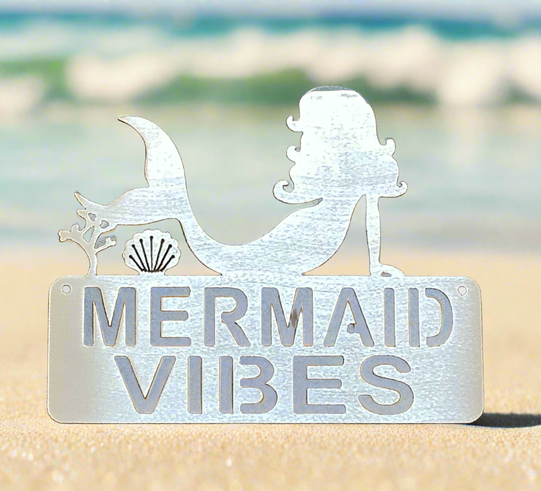 Mermaid Vibes sign metal