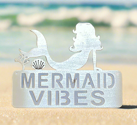 Mermaid Vibes sign metal