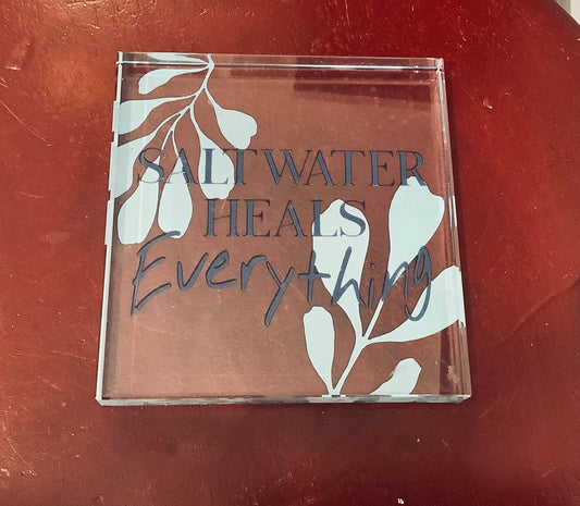 Salt water heals everything.Cc