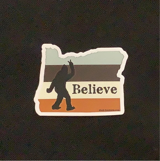Believe Oregon  Bigfoot - sticker - Shed